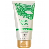 Интимный гель на водной основе Lube Tube Nature - 150 мл. - ORGIE - купить с доставкой в Энгельсе