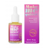 Возбуждающие капли для клитора Make Me Quiver - 30 мл. - Love to Love - купить с доставкой в Энгельсе