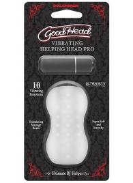 Прозрачный мастурбатор с вибропулей GoodHead Vibrating Helping Head Pro - Doc Johnson - в Энгельсе купить с доставкой