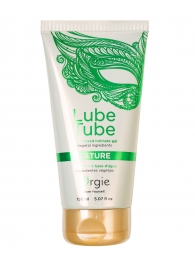 Интимный гель на водной основе Lube Tube Nature - 150 мл. - ORGIE - купить с доставкой в Энгельсе