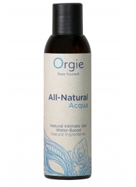 Интимный гель на водной основе Orgie All-Natural Acqua - 150 мл. - ORGIE - купить с доставкой в Энгельсе