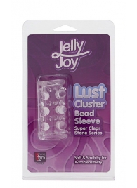 Прозрачная насадка на пенис с шипами и бугорками JELLY JOY LUST CLUSTER CLEAR - Dream Toys - в Энгельсе купить с доставкой