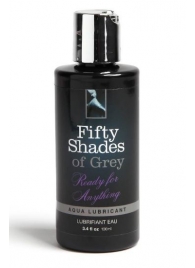 Лубрикант на водной основе Ready for Anything Aqua Lubricant - 100 мл. - Fifty Shades of Grey - купить с доставкой в Энгельсе